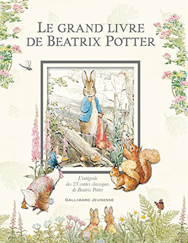 Le grand livre de Beatrix Potter - L'intégrale des 23 contes classiques de l'auteur - De 3 à 6 ans